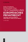 Textsammlung Europaisches Privatrecht : Vertrags- und Schuldrecht, Arbeitsrecht, Gesellschaftsrecht - eBook