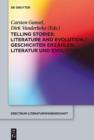 Telling Stories / Geschichten erzahlen : Literature and Evolution / Literatur und Evolution - eBook