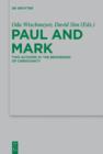 Paul and Mark : Comparative Essays Part I. Two Authors at the Beginnings of Christianity - eBook
