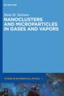 Nanoclusters and Microparticles in Gases and Vapors - eBook