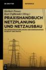 Praxishandbuch Netzplanung und Netzausbau : Die Infrastrukturplanung der Energiewende in Recht und Praxis - eBook