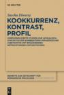 Kookkurrenz, Kontrast, Profil : Korpusinduzierte Studien zur lexikalisch-syntaktischen Kombinatorik franzosischer Substantive - eBook