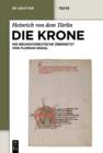 Die Krone : Unter Mitarbeit von Alfred Ebenbauer ins Neuhochdeutsche ubersetzt von Florian Kragl - eBook