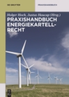 Praxishandbuch Energiekartellrecht - eBook