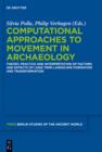 Computational Approaches to the Study of Movement in Archaeology : Theory, Practice and Interpretation of Factors and Effects of Long Term Landscape Formation and Transformation - eBook