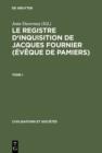 Le Registre d'inquisition de Jacques Fournier (eveque de Pamiers) : 1318 - 1325 - eBook