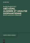 Abu Kamil : Algebre et analyse diophantienne. Edition, traduction et commentaire - eBook