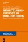 Benutzungsdienste in Bibliotheken : Bestands- und Informationsvermittlung - eBook