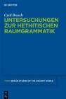 Untersuchungen zur hethitischen Raumgrammatik - eBook