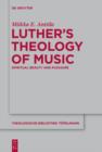 Luther’s Theology of Music : Spiritual Beauty and Pleasure - eBook