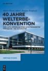 40 Jahre Welterbekonvention : Zur Popularisierung eines Schutzkonzeptes fur Kultur- und Naturguter - eBook
