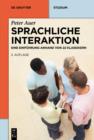 Sprachliche Interaktion : Eine Einfuhrung anhand von 22 Klassikern - eBook