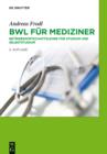BWL fur Mediziner : Betriebswirtschaftslehre fur Studium und Selbststudium - eBook