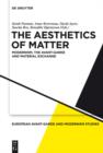 The Aesthetics of Matter : Modernism, the Avant-Garde and Material Exchange - eBook