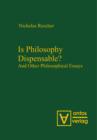 Is Philosophy Dispensable? : And Other Philosophical Essays - eBook