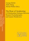 The Roar of Awakening : A Whiteheadian Dialogue Between Western Psychotherapies and Eastern Worldviews - eBook