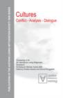 Cultures. Conflict - Analysis - Dialogue : Proceedings of the 29th International Ludwig Wittgenstein-Symposium in Kirchberg, Austria - eBook