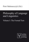 Philosophy of Language and Linguistics : Volume I: The Formal Turn; Volume II: The Philosophical Turn - eBook