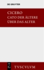 M. Tulli Ciceronis Cato maior de senectute / Cato der Altere uber das Alter : Lateinisch-deutsch - eBook