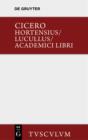 Hortensius. Lucullus. Academici libri : Lateinisch - deutsch - eBook