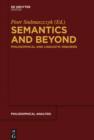 Semantics and Beyond : Philosophical and Linguistic Inquiries - eBook