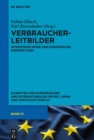 Verbraucherleitbilder : Interdisziplinare und europaische Perspektiven - eBook