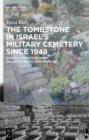 The Tombstone in Israel’s Military Cemetery since 1948 : Israel’s Transition from Collectivism to Individualism - eBook