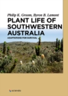 Plant Life of Southwestern Australia : Adaptations for Survival - eBook