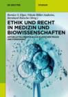 Ethik und Recht in Medizin und Biowissenschaften : Aktuelle Fallbeispiele aus klinischer Praxis und Forschung - eBook