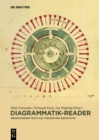Diagrammatik-Reader : Grundlegende Texte aus Theorie und Geschichte - eBook