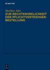 Zur Rechtswirklichkeit der Pflichtverteidigerbestellung : Eine Untersuchung zur Praxis der Beiordnung durch den Strafrichter nach  140 Abs. 1 Nr. 4 StPO in der Bundesrepublik Deutschland - eBook