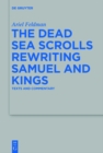 The Dead Sea Scrolls Rewriting Samuel and Kings : Texts and Commentary - eBook