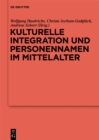Kulturelle Integration und Personennamen im Mittelalter - eBook