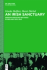An Irish Sanctuary : German-speaking Refugees in Ireland 1933-1945 - eBook