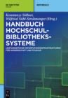 Handbuch Hochschulbibliothekssysteme : Leistungsfahige Informationsinfrastrukturen fur Wissenschaft und Studium - eBook
