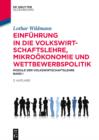Einfuhrung in die Volkswirtschaftslehre, Mikrookonomie und Wettbewerbspolitik : Module der Volkswirtschaftslehre Band I - eBook