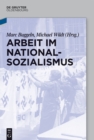 Arbeit im Nationalsozialismus - eBook