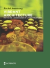 Vibrant Architecture : Matter as a CoDesigner of Living Structures - eBook