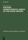 The Non-characteristic Orbits of the Space Groups - eBook