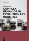 Complex Behavior in Evolutionary Robotics - eBook