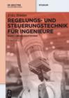 Regelungs- und Steuerungstechnik fur Ingenieure : Band 1: Regelungstechnik - eBook