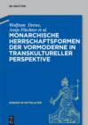 Monarchische Herrschaftsformen der Vormoderne in transkultureller Perspektive - eBook