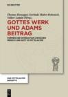 Gottes Werk und Adams Beitrag : Formen der Interaktion zwischen Mensch und Gott im Mittelalter - eBook