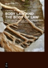 Body Law and the Body of Law : A Comparative Study of Social Norm Inclusion in Norwegian and American Laws - eBook