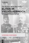 Eliten im Vielvolkerreich : Imperiale Biographien in Russland und Osterreich-Ungarn (1850-1918) - eBook