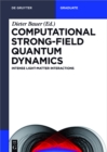 Computational Strong-Field Quantum Dynamics : Intense Light-Matter Interactions - eBook
