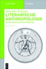 Literarische Anthropologie : Die Neuentdeckung des Menschen - eBook