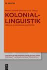 Koloniallinguistik : Sprache in kolonialen Kontexten - eBook