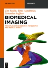 Biomedical Imaging : Principles of Radiography, Tomography and Medical Physics - eBook