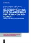 Klausurtraining fur Bilanzierung und Finanzwirtschaft : Originalaufgaben mit Musterlosungen - eBook